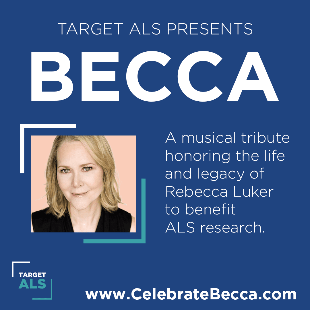 Target ALS Announces “Becca,” a One-Night Only Streaming Concert Fundraiser Featuring Broadway’s Best-Known Stars, in Memory of Rebecca Luker