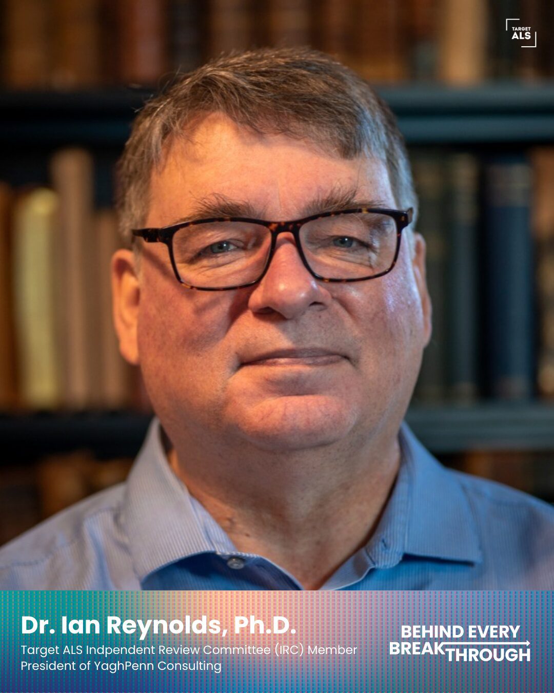 A Career Rooted in Rigor, Adaptability, and Impact: Ian Reynolds, Ph.D., on Advancing ALS Research with Target ALS