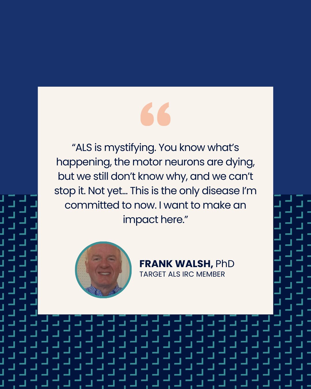 Frank Walsh, PhD: A Life in Neuroscience, A Legacy in ALS